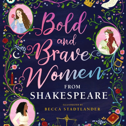 Bold and Brave Women from Shakespeare