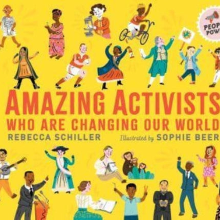 Amazing Activists Who Are Changing Our World: People Power series