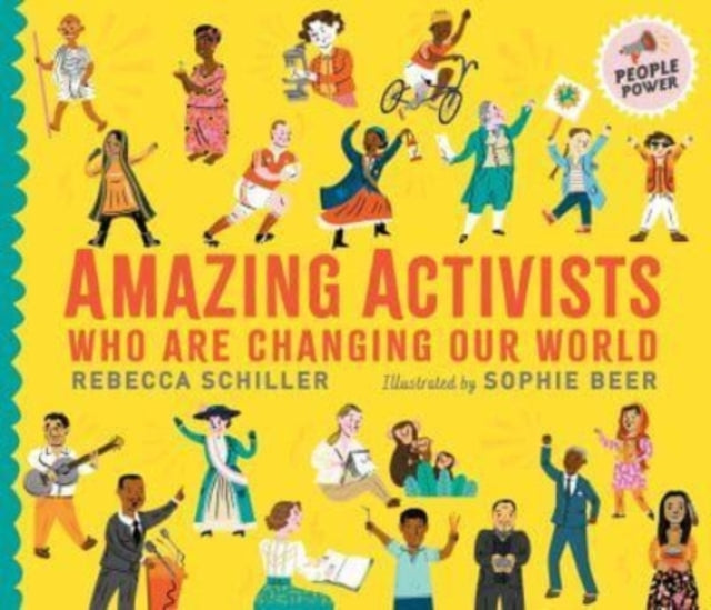 Amazing Activists Who Are Changing Our World: People Power series