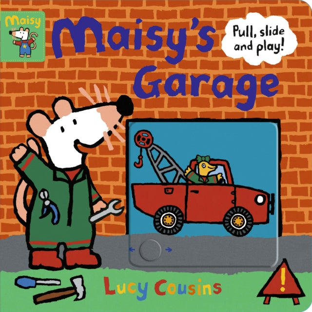 Maisy's Garage: Pull, Slide and Play!