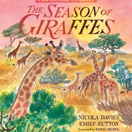 Protecting the Planet: The Season of Giraffes