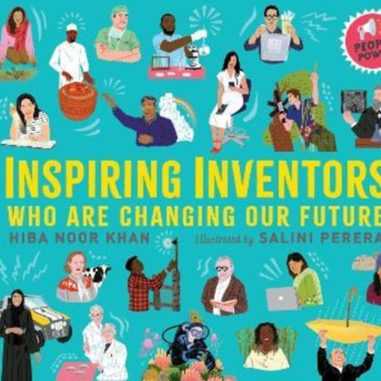 Inspiring Inventors Who Are Changing Our Future: People Power series