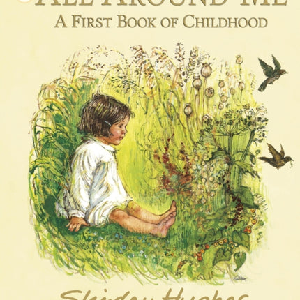 All Around Me A First Book of Childhood