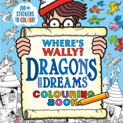 Where's Wally? Dragons and Dreams Colouring Book