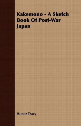 Kakemono  A Sketch Book Of PostWar Japan