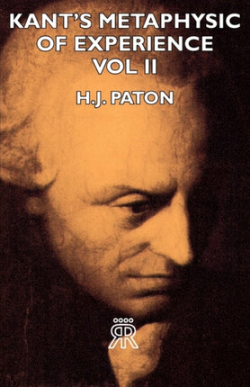 Kants Metaphysic of Experience  Vol II 2