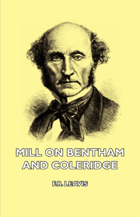 Mill on Bentham and Coleridge