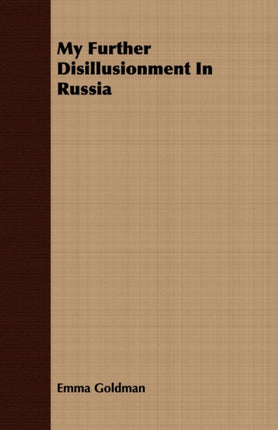 My Further Disillusionment in Russia