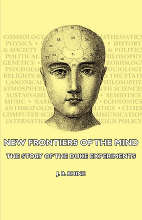 New Frontiers of the Mind  The Story of the Duke Experiments