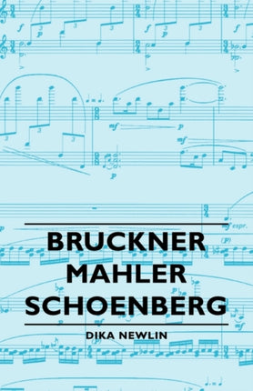 Bruckner  Mahler  Schoenberg