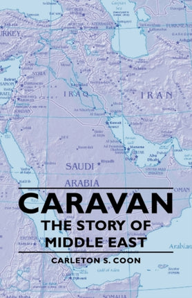 Caravan  The Story Of Middle East