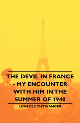 The Devil in France  My Encounter with Him in the Summer of 1940