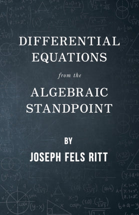 Differential Equations From The Algebraic Standpoint