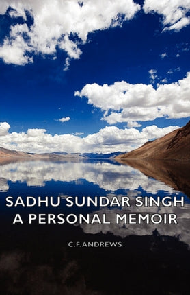 Sadhu Sundar Singh  A Personal Memoir