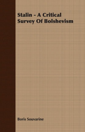 Stalin  A Critical Survey Of Bolshevism