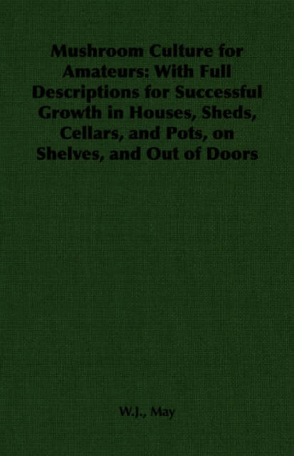 Mushroom Culture for Amateurs