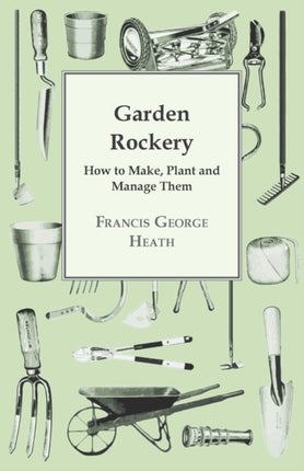 Garden Rockery  How to Make Plant and Manage Them