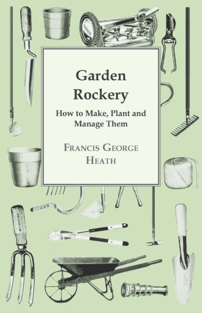 Garden Rockery  How to Make Plant and Manage Them