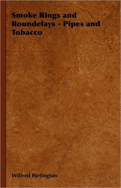 Smoke Rings and Roundelays  Pipes and Tobacco