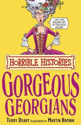 Gorgeous Georgians (Horrible Histories)