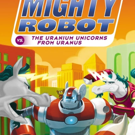 Ricky Ricotta's Mighty Robot vs The Uranium Unicorns from Uranus