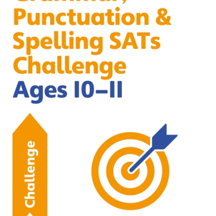 Grammar, Punctuation & Spelling SATs Challenge Ages 10-11