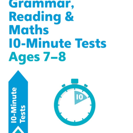 Grammar, Reading & Maths 10-Minute Tests Ages 7-8