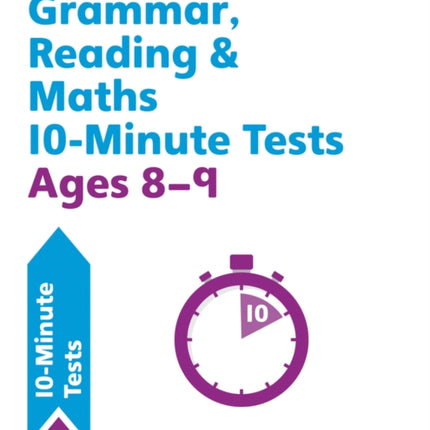 Grammar, Reading & Maths 10-Minute Tests Ages 8-9