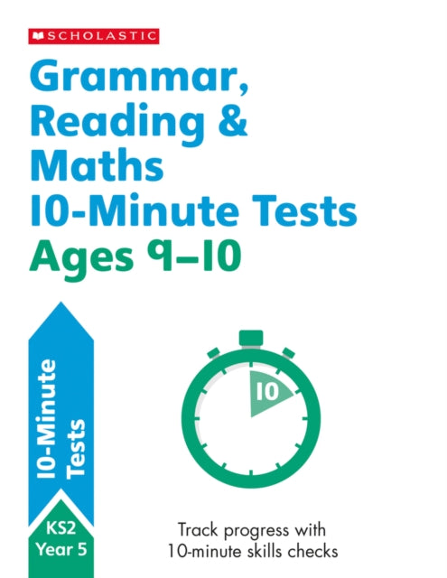 Grammar, Reading & Maths 10-Minute Tests Ages 9-10