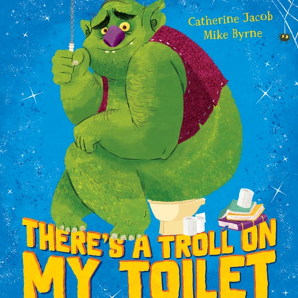 There's a Troll on my Toilet