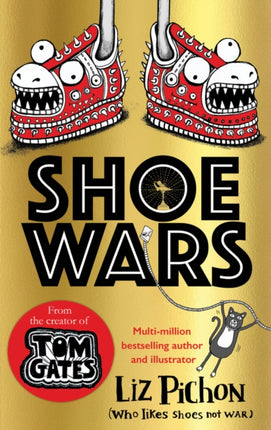 Shoe Wars the laughoutloud packedwithpictures new adventure from the creator of Tom Gates