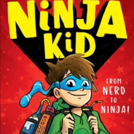 Ninja Kid: From Nerd to Ninja