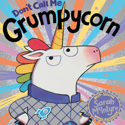 Don't Call Me Grumpycorn! (PB)