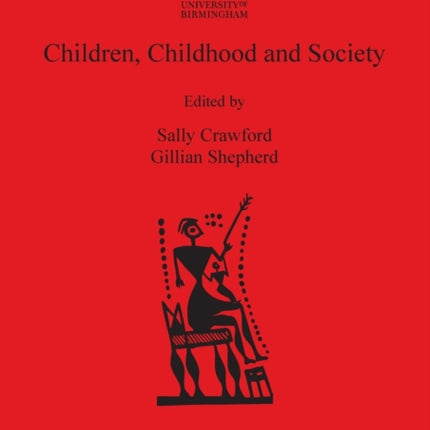 Children Childhood and Society 1696 British Archaeological Reports International Series