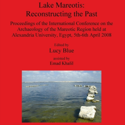 Lake Mareotis Reconstructing the Past 2113 British Archaeological Reports International Series
