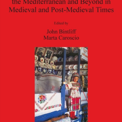 Pottery and Social Dynamics in the Mediterranean and Beyond in Medieval and PostMedieval Times 2557 British Archaeological Reports International Series
