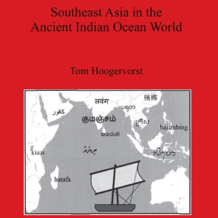 Southeast Asia in the Ancient Indian Ocean World