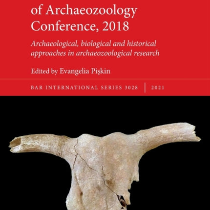 13th International Council of Archaeozoology Conference, 2018: Archaeological, biological and historical approaches in archaeozoological research