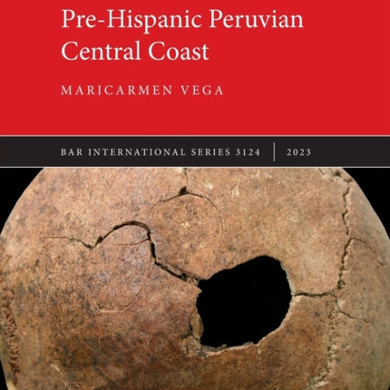 Violence and Crisis in the PreHispanic Peruvian Central Coast