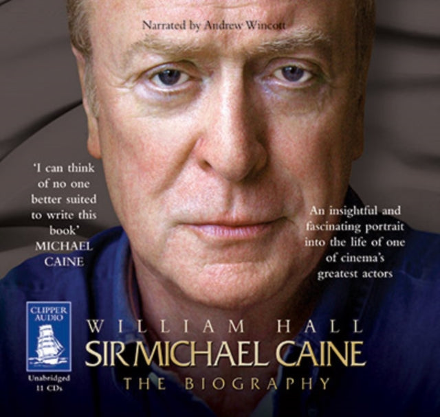 Sir Michael Caine: The Biography