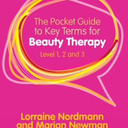 The Pocket Guide to Key Terms for Beauty Therapy: Level 1, 2 and 3