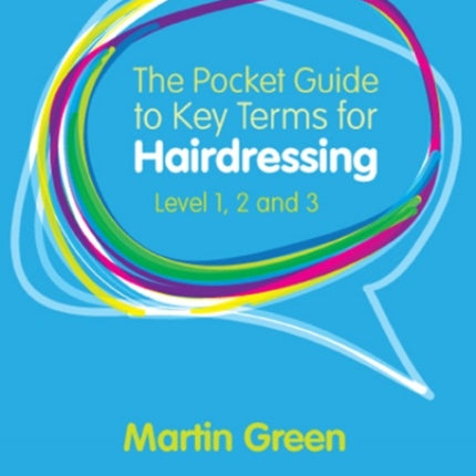 The Pocket Guide to Key Terms for Hairdressing: Level 1, 2 and 3