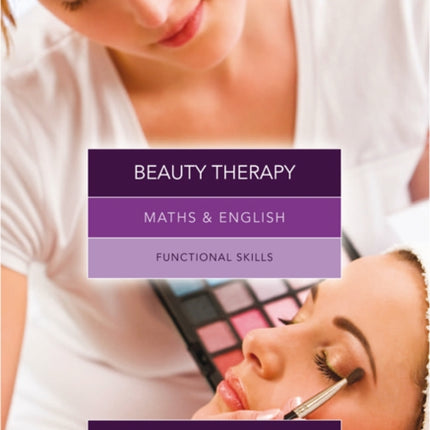 Maths & English for Beauty Therapy: Functional Skills