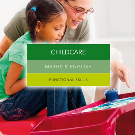 Maths and English for Childcare: Functional Skills