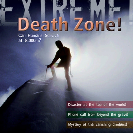 Extreme Science: Death Zone: Can Humans Survive at 8000 metres?