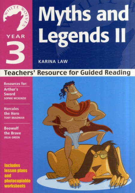 Year 3: Myths and Legends II: Teachers' Resource for Guided Reading