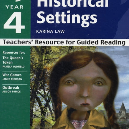 Year 4: Stories with Historical Settings: Teachers' Resource for Guided Reading