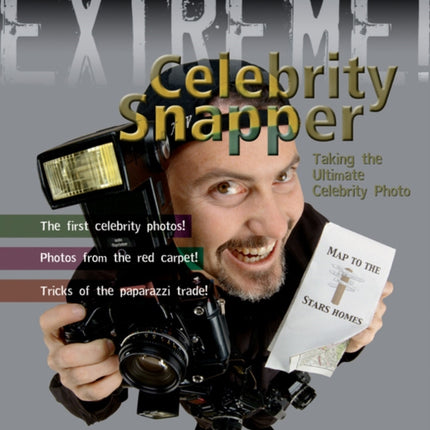 Extreme Science: Celebrity Snapper: Taking The Ultimate Photo