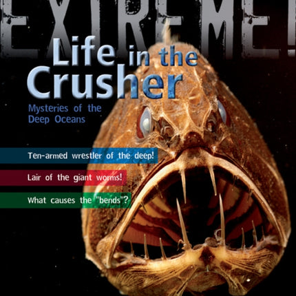 Extreme Science: Life in the Crusher: Mysteries of the Deep Oceans