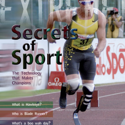 Extreme Science: Secrets of Sport: The Technology that makes Champions